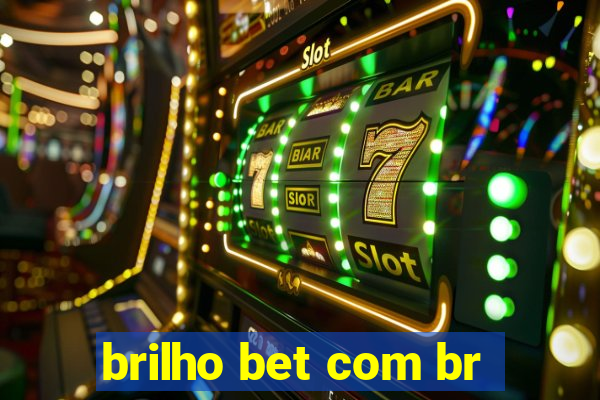 brilho bet com br